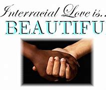 Image result for Biracial Love Quotes