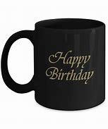 Image result for Happy Birthday to You Mug