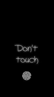 Image result for Funny Don't Touch My Phone Wallpaper