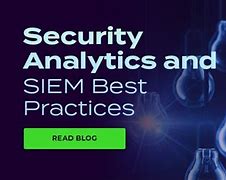 Image result for Siem Best Practices