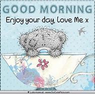 Image result for Good Morning Enjoy Your Day