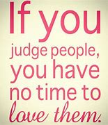 Image result for Stop Judging Me Quotes