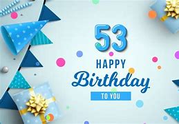 Image result for Happy 53rd Birthday