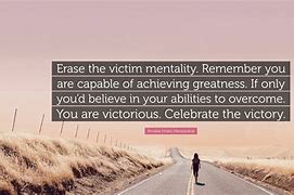 Image result for Erase Victim Mentality