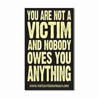 Image result for Quotes About Victim Mentality