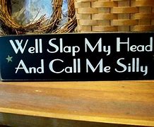 Image result for Slap Me Sign