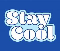 Image result for Stay-Cool Pics