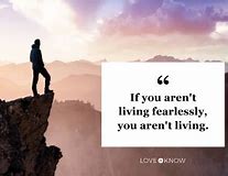 Image result for Be Fearless Quotes