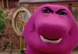 Image result for Barney Meme