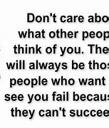 Image result for Who Cares What Other People Think Quotes