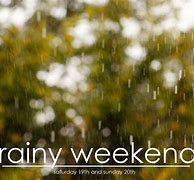 Image result for Raining Weekend