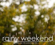 Image result for Have a Relaxing Rainy Weekend