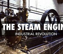 Image result for Steam Power Industrial Revolution