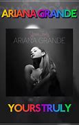 Image result for Ariana Grande Yours Truly Album