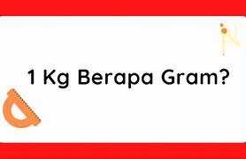 Image result for 250 Gram Berapa Kg