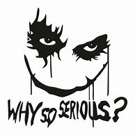 Image result for Why so Serious Joker SVG