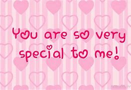 Image result for You Are so Special to Me Poems