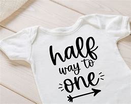 Image result for Halfway to One Onesie SVG