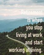 Image result for Short Retirement Quotes