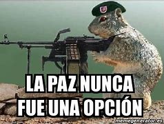 Image result for Me Quitan La Paz Meme