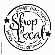 Image result for Shop Local Small Business Sign