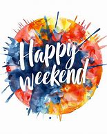 Image result for Imagenes Happy Weekend