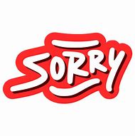 Image result for Sorry About Your Sticker