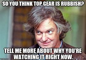 Image result for James May Meme