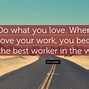 Image result for Love What You Do Work Quote