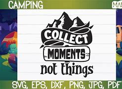 Image result for Collect Moments Not Things SVG Camera