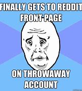 Image result for Throwaway Account Meme