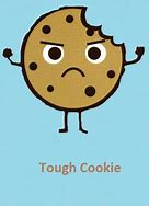 Image result for Tough Cookie Cartoon