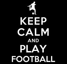 Image result for Keep Calm Football