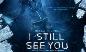 Image result for I Still See You Movie