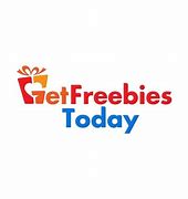 Image result for Get Your Freebies Todya