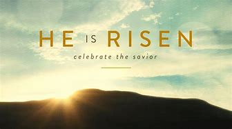 Image result for He Is Risen Easter Wishes