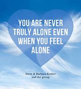 Image result for Not Alone Quotes