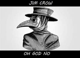 Image result for Jim Crow Memes