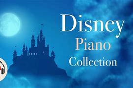 Image result for Disney Relaxing Piano Lullaby