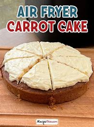 Image result for Air Fryer Carrot Cake