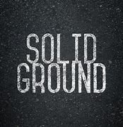 Image result for Solid Ground of Faith