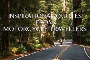 Image result for Motorcycle Travel Quotes