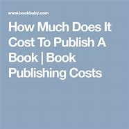 Image result for How Much Do Publishers Cost