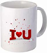 Image result for I Love You to Put On Mug