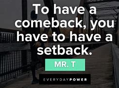 Image result for ComeBack Quotes