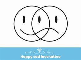 Image result for Smiley Face and Sad Face Tattoo