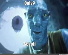 Image result for Eww Get It Off Meme