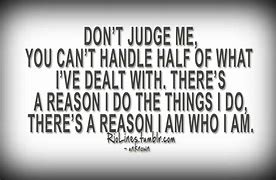 Image result for Stop Judging Me Quotes