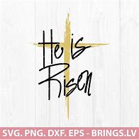 Image result for He Is Risen SVG Free