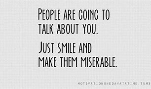 Image result for People Talking About You Quotes